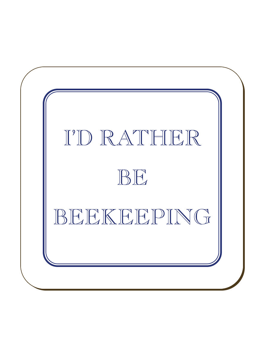 I'd Rather be Beekeeping Coaster